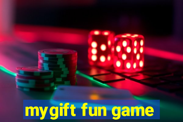 mygift fun game